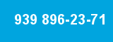 939 896-23-71